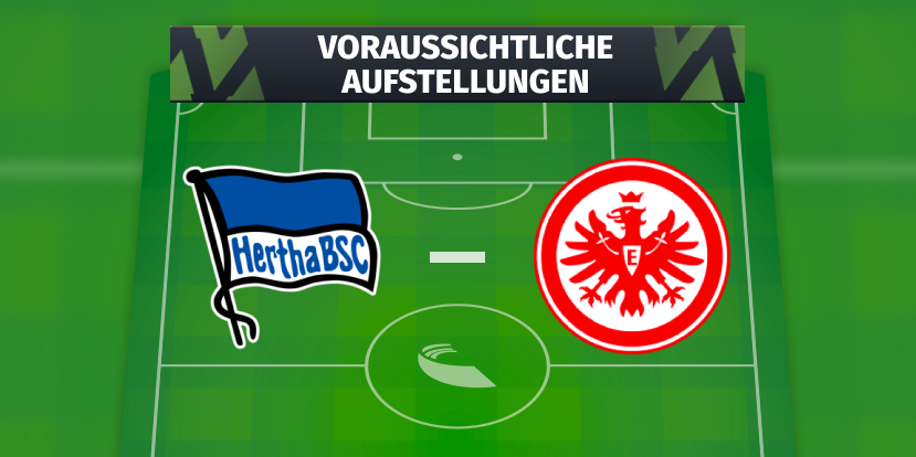 Hertha BSC - Eintracht Frankfurt: Die voraussichtlichen Aufstellungen